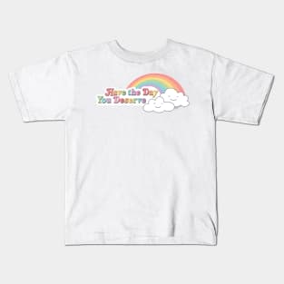 Have the Day You Deserve Smiley Kids T-Shirt